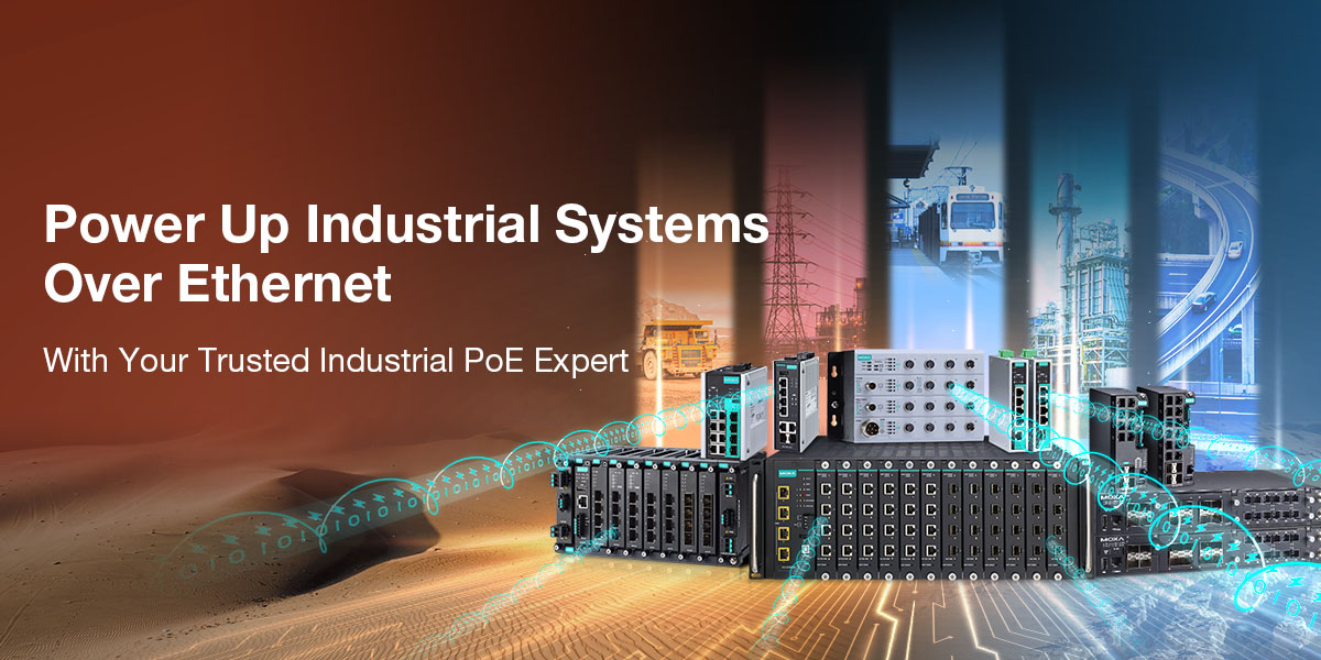 Power Up Industrial System Over Ethernet with Moxa Banner