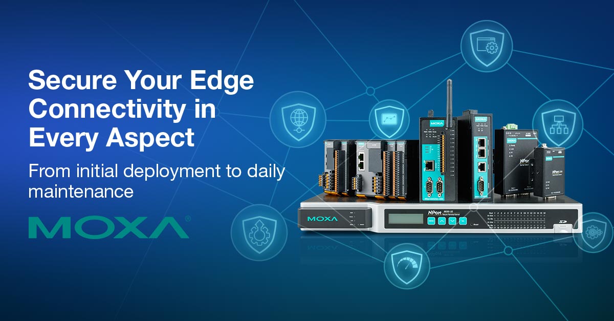 Secure Your Edge Connectivity with Moxa