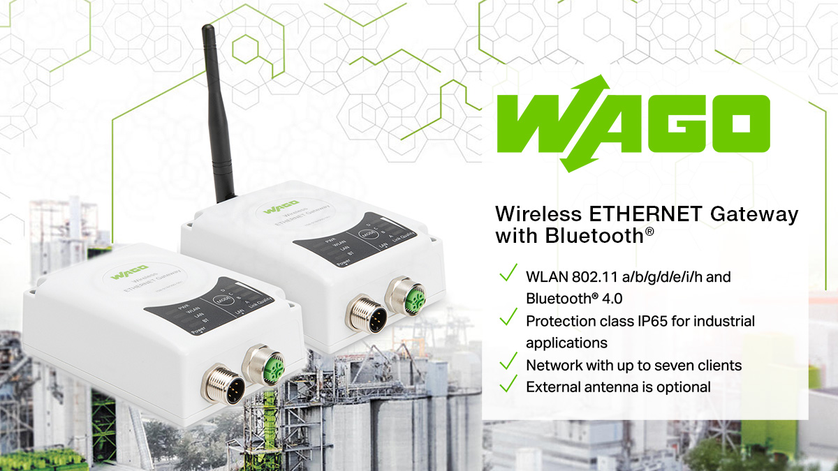 New Wireless ETHERNET Gateway with Bluetooth, by Wago Banner