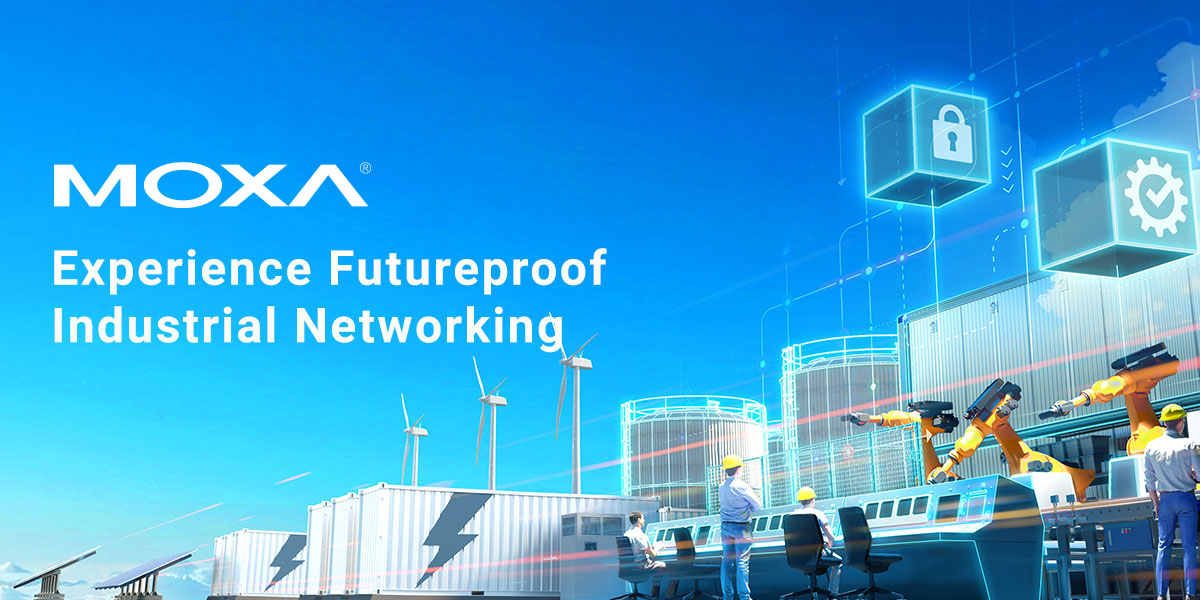 ECS Helps Futureproof Your Industrial Networks, with Moxa
