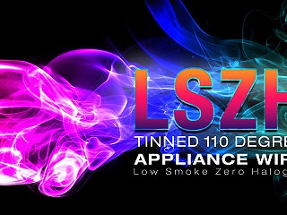 Introducing the all new LSZH 110 Degree Tinned Appliance Wire